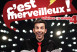 C'est merveilleux!